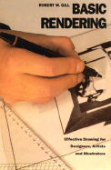 Basic Rendering: Effective Drawing for Designers, Artists, and Illustrators