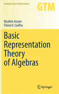 Basic Representation Theory of Algebras