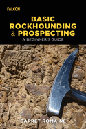 Basic Rockhounding and Prospecting