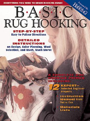 Basic Rug Hooking - Magazine, Hooking Rug, and Rug Hooking Magazine (Editor)