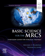 Basic Science for the MRCS: A revision guide for surgical trainees