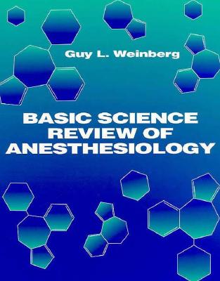 Basic Science Review of Anesthesiology - Prose, Neil S, and Kristal, Leonard, and Weinberg, Guy L (Editor)