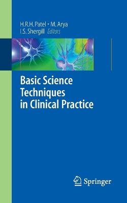 Basic Science Techniques in Clinical Practice - Patel, Hitendra R H (Editor), and Arya, Manit (Editor), and Shergill, Iqbal (Editor)