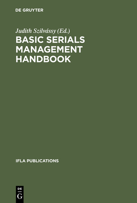 Basic Serials Management Handbook - Szilv�ssy, Judith (Editor)