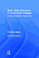 Basic Skills Education in Community Colleges: Inside and Outside of Classrooms