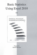 Basic Statistics Using Excel 2010 for use with Statistical Techniques in B and E