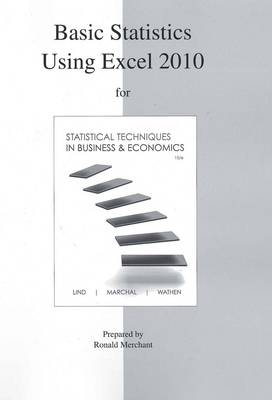 Basic Statistics Using Excel 2010 for use with Statistical Techniques in B and E - Lind