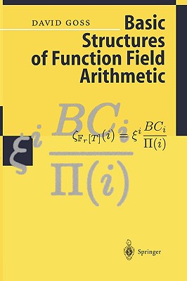 Basic Structures of Function Field Arithmetic - Goss, David