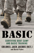 Basic: Surviving Boot Camp and Basic Training