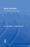 Basic Swedish: A Grammar and Workbook