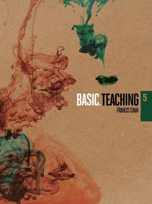 Basic Teaching - Francis Chan