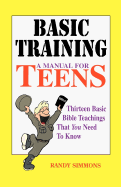 Basic Training: A Manual for Teens