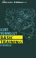 Basic Training: A Novella