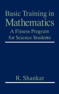 Basic Training in Mathematics: A Fitness Program for Science Students