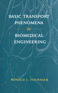 Basic Transport Phenomena in Biomedical Engineering