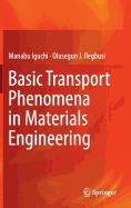 Basic Transport Phenomena in Materials Engineering