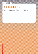 Basics Modellbau - Schilling, Alexander