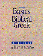 Basics of Biblical Greek Workbook