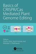 Basics of Crispr/Cas Mediated Plant Genome Editing