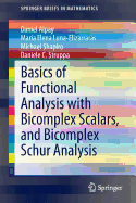 Basics of Functional Analysis with Bicomplex Scalars, and Bicomplex Schur Analysis
