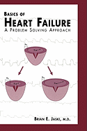 Basics of Heart Failure: A Problem Solving Approach