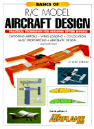 Basics of R/C Model Aircraft Design: Practical Techniques for Building Better Models: Practical Techniques for Building Better Models