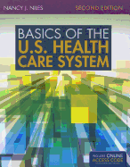 Basics of the U.S. Health Care System: .