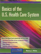 Basics of the U.S. Health Care System: .
