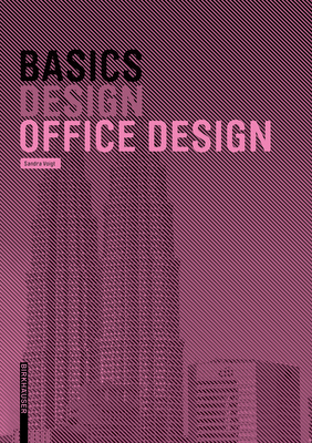 Basics Office Design - Bielefeld, Bert (Editor)