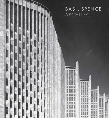 Basil Spence: Architect - Long, Philip (Editor), and Thomas, Jane (Editor)
