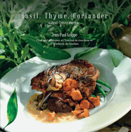 Basil, Thyme, Coriander: And Other Herbs