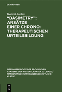 "Basimetry": Ans?tze einer chronotherapeutischen Urteilsbildung