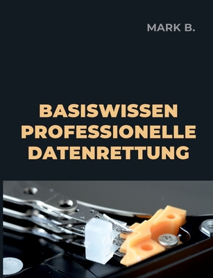 Basiswissen professionelle Datenrettung - B, Mark