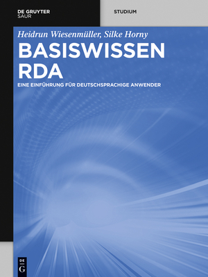 Basiswissen RDA - Wiesenm?ller, Heidrun, and Horny, Silke