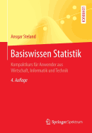 Basiswissen Statistik: Kompaktkurs Fur Anwender Aus Wirtschaft, Informatik Und Technik