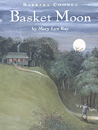 Basket Moon - Ray, Mary Lyn