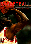 Basketball: The Legends and the Game
