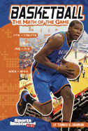 Basketball: The Math of the Game
