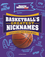 Basketball's Greatest Nicknames: Chocolate Thunder, Spoon, the Brow, and More!