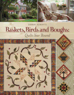Baskets, Birds and Boughs: Quilts Year 'Round
