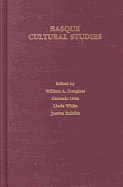 Basque Cultural Studies - Douglass, William A (Editor), and Urza, Carmelo (Editor), and White, Linda, (as (Editor)