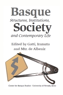 Basque Diaspora: Migration and Transnational Identity - Gatti, Gabriel (Editor), and Irazuzta, Ignacio (Editor), and Mart�nez de Albeniz, I�aki (Editor)