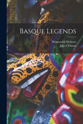 Basque Legends - Webster, Wentworth, and Vinson, Julien