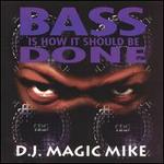 Bass Is How It Should Be Done