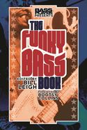 Bass Player Presents the Funky Bass Book