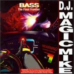 Bass: The Final Frontier