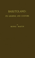 Basutoland: Its Legends and Customs