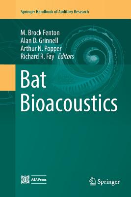 Bat Bioacoustics - Fenton, M Brock (Editor), and Grinnell, Alan D (Editor), and Popper, Arthur N (Editor)