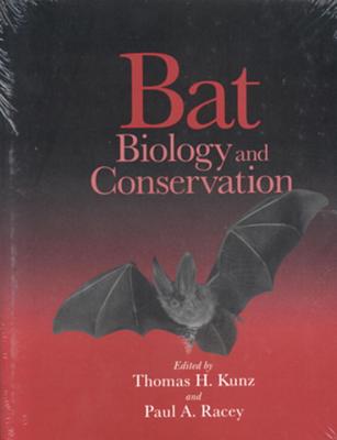 Bat Biology and Conservation - Kunz, Thomas H, Dr. (Editor), and Racey, Paul A (Editor)