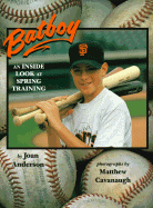 Bat Boy: An Inside Look at Spring Training - Anderson, Joan